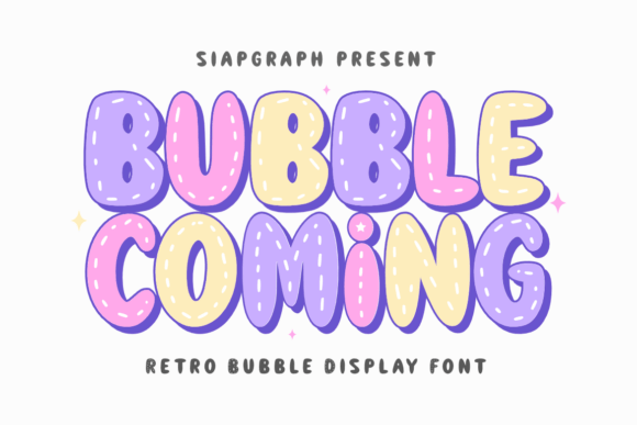 Bubble Coming: The Display Font That Adds Instant Charm