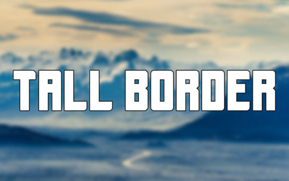 Tall Border: Bold Typography for Unforgettable Designs