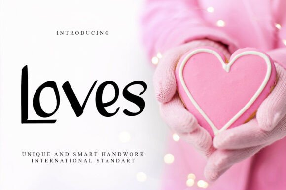 The Handcrafted Elegance of Loves: A Font for Meaningful Moments
