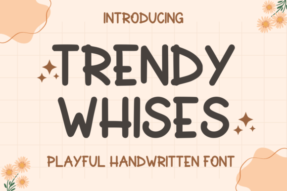 Trendy Wishes: A Whimsical Font for Creative Projects